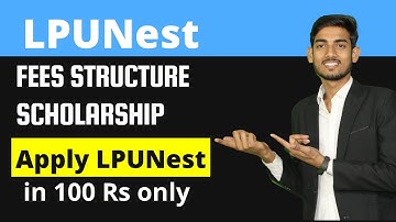LPU Fees Structure || Scholarship || 80% off in LPUNest Application form