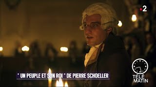 Cinéma - « Un peuple et son roi » de Pierre Schoeller