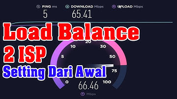 2 ISP Jadi 1: Tutorial Load Balance Mikrotik Lengkap