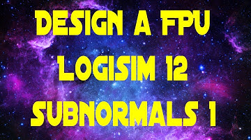 Design a Floating Point Adder Subtractor - Logisim 12 Subnormals 1