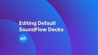 How to Edit A Default Deck in SoundFlow