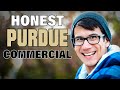 Honest Purdue Commercial