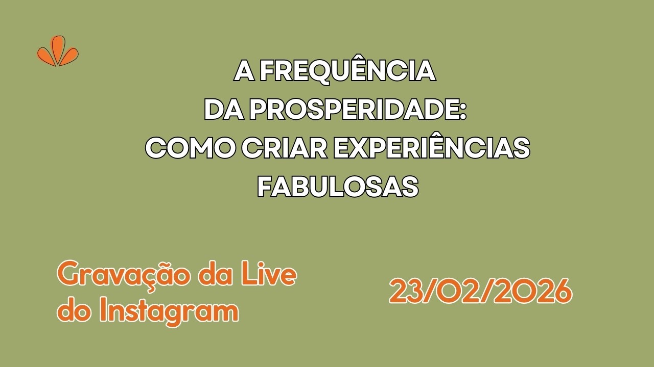 A Frequência da Prosperidade: Como Criar Experiências Fabulosas