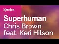 Karaoke Superhuman - Chris Brown feat. Keri Hilson *