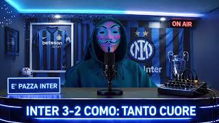 Inter - Como: Una Rimonta Da Pazzi 🖤💙 Chivu Ci Porta In Finale