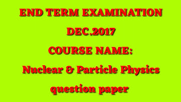 MSc Physics 3rd sem.. Nuclear & particle physics QP