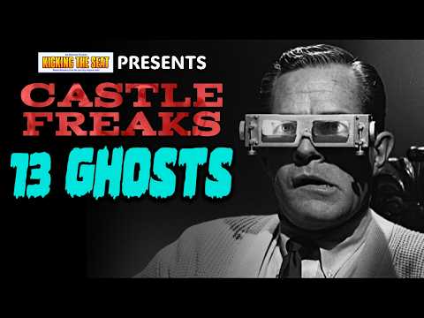 Castle Freaks: 13 GHOSTS (1960 / 2001)