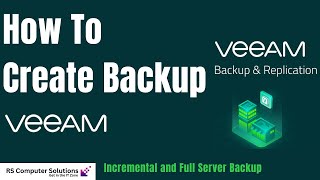 How to Create Incremental and Full Backup from  Veeam Backup System.