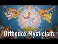The transcendent theology of orthodox mysticism