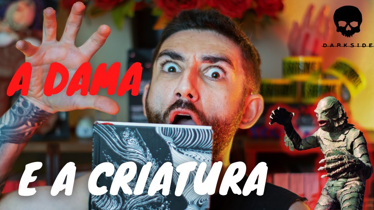 A Dama e a Criatura + Brinde Exclusivo - DarkSide Books