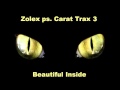 Zolex ps carat trax 3  beautiful inside