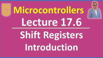 Microcontrollers - Lecture 17.6 - Slides 26-27: Introduction to shift registers #shiftregisters