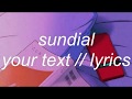 sundial - your text // lyrics (requests open!)