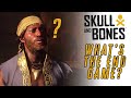 Whats the endgame in skull and bones