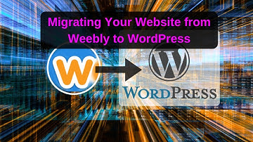 How to Migrate Your Weebly Site to WordPress