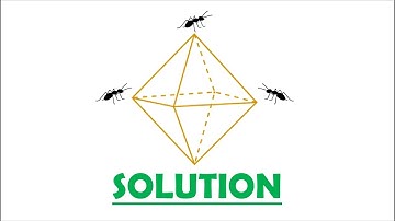 Solution 69: States, Expected Values, Ants, and an Octahedron