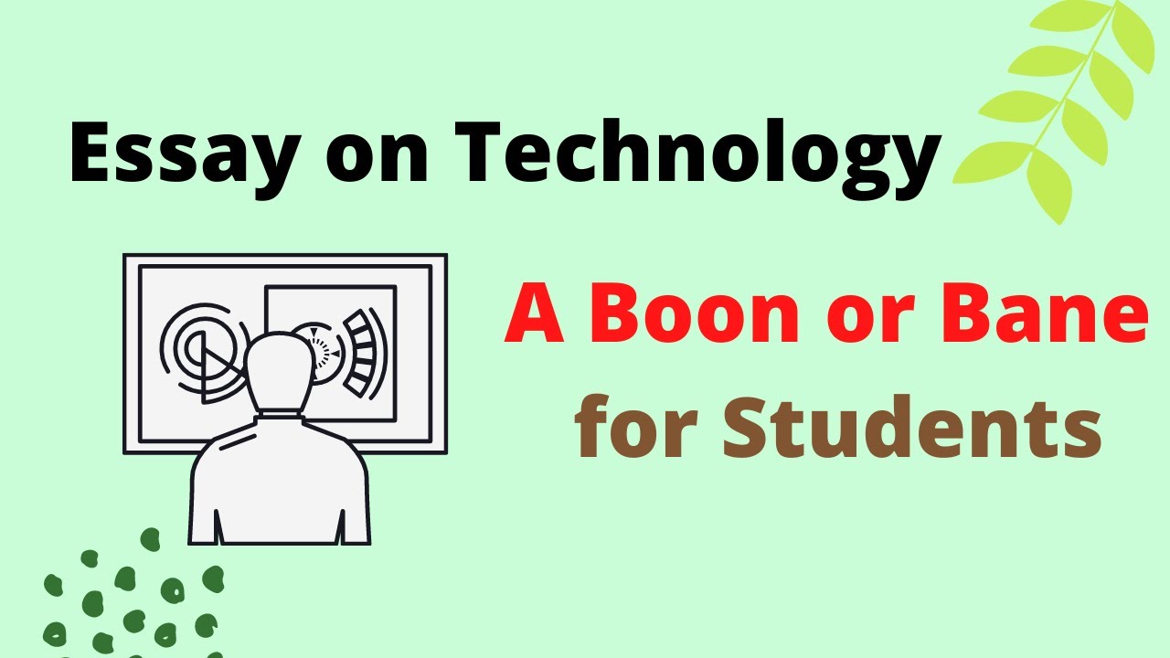 write an essay on technology a boon or a bane