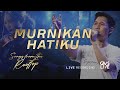 Murnikan hatiku live recording  gms live official