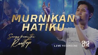 Murnikan Hatiku (Live Recording) - GMS Live