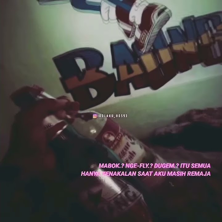 story wa mabok, nge-fly, dan dugem.