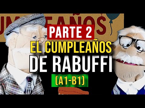Happy Birthday, Rabuffi! | PART 2 | Spanish Listening & Vocabulary (A1-A2)  || Spanish Like a Pro!
