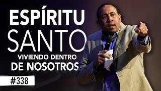El Espíritu Santo viviendo dentro de nosotros  Pastor Juan Carlos Harrigan