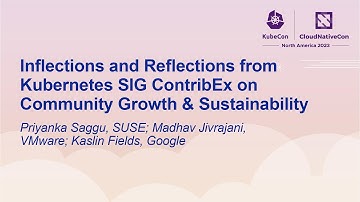 Inflections and Reflections from Kubernetes SIG ContribEx on Community Growth & Sustainability...