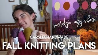 Fall Knitting Plans & Inspiration | Nostalgic vibes, big cozy sweaters, & t-shirts