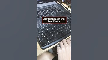 #Shorts Phím tắt 8 - Cách thêm emoji vào văn bản