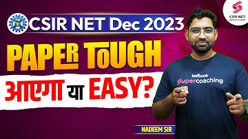 How to prepare for CSIR NET DEC 2023 | Paper Prediction | Nadeem sir