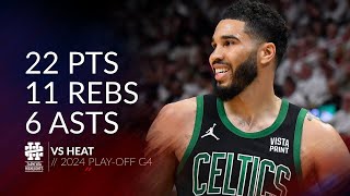 Jayson Tatum 22 pts 11 rebs 6 asts vs Heat 2024 PO G3