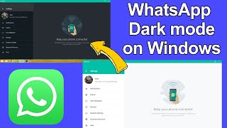 Enable Dark Mode on WhatsApp for Windows OS 8.1,10,11 screenshot 1