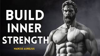 A Complete Stoic Guide To Building Immense Inner Strength | Marcus Aurelius