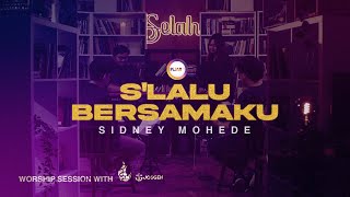 SELAH WORSHIP : SLALU BERSAMAKU || SYDNEY MOHEDE