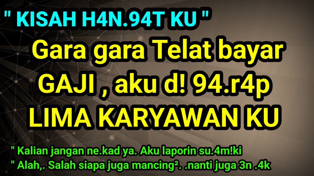 Gara gara Telat Bayar gaji karyawan|| Cerpen romantis
