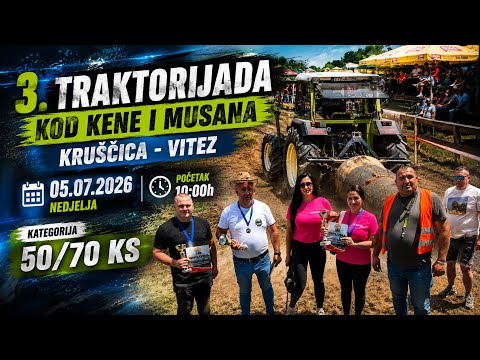 3 TRAKTORIJADA KOD KENE I MUSANA KRUSCICA 2026 - KATEGORIJA OD 50 DO 70 KS