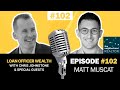 Marketing Director MATT MUSCAT Shares His Insights For Realtor Attraction | 🎙️ Loan Officer Podcast