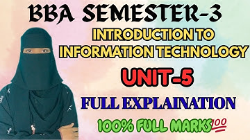 UNIT-5 Full explaination | Introduction to information technology | SEM-3 BBA✅💯| 100% FULL MARKS
