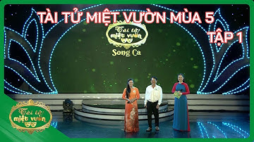 Tài tử miệt vườn mùa 5 - Tập 1 | Tài tử miệt vườn