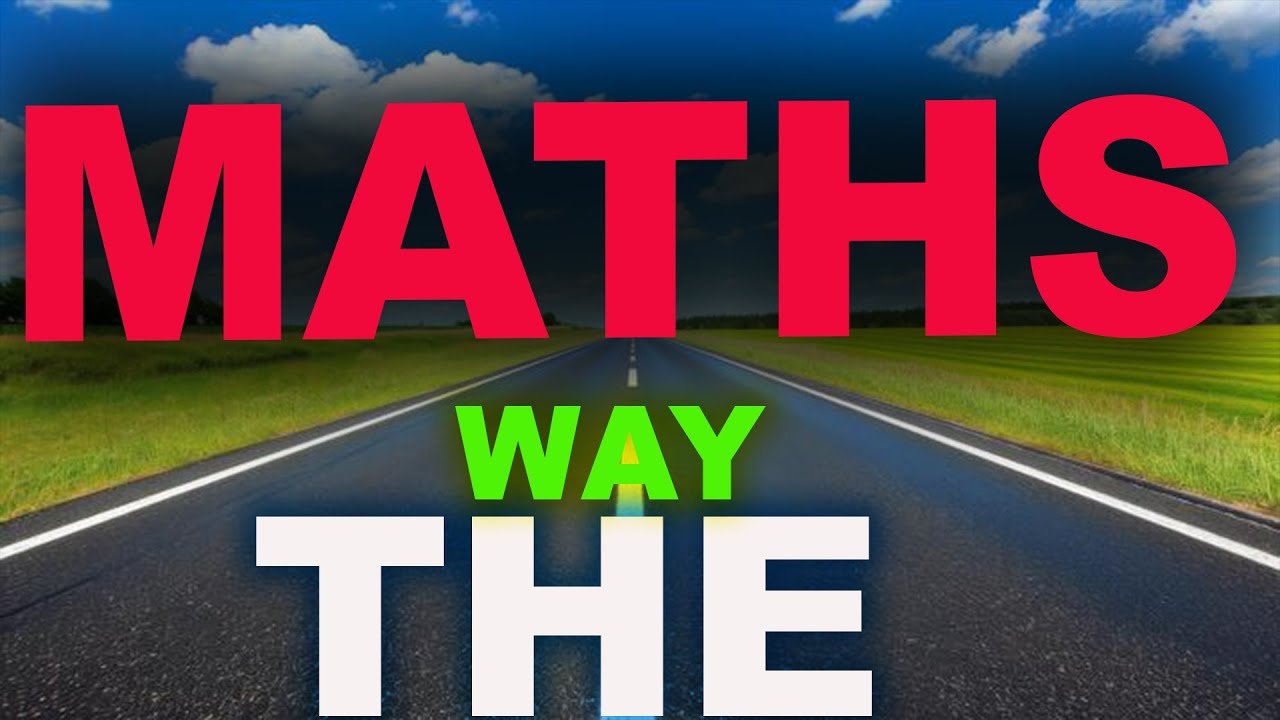 The Way Maths Only For Class 12 - YouTube