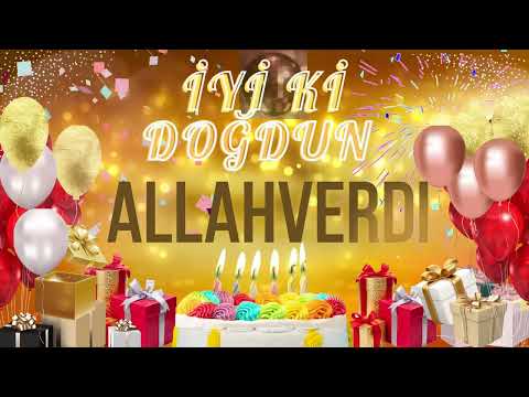 ALLAHVERDİ -Doğum Günün Kutlu Olsun Allahverdi