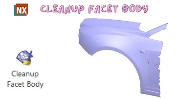 NX Polygon Modeling (Cleanup Facet Body) | Cleanup Facet Body in NX | Polygon Modeling |