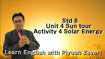 Std : 8-Unit 4- SunTour - Activity 4-Solar Energy