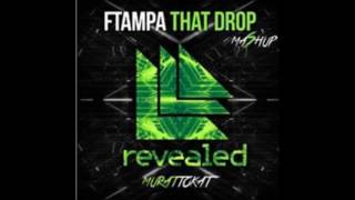 FTampa   That Drop Murat Tokat Mashup Remix 2016