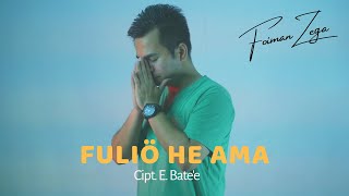 Foiman Zega - FULIÖ HE AMA (Cipt.E.Bate'e)