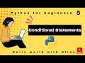 Master Python | If-Elif-Else Statements | Conditional Logic Explained Episode 5
