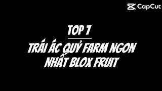 Top 7 trái ác quỷ farm ngon nhất blox fruit