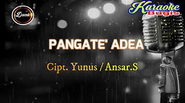 KARAOKE BUGIS PANGATE ADEA(Cipt.Yunus / Ansar.S)