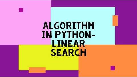 Algorithm in Python Linear Search|Hackerearth Coding