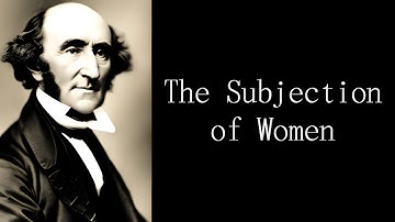 The Subjection of Women, by John Stuart Mill｜Full audiobook｜English｜Novel｜